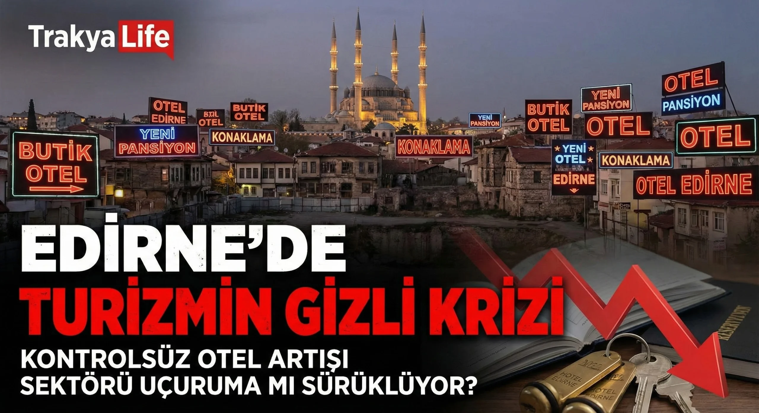 EDİRNE KONAKLAMA SEKTÖRÜNDE “ARZ” ALARMI: