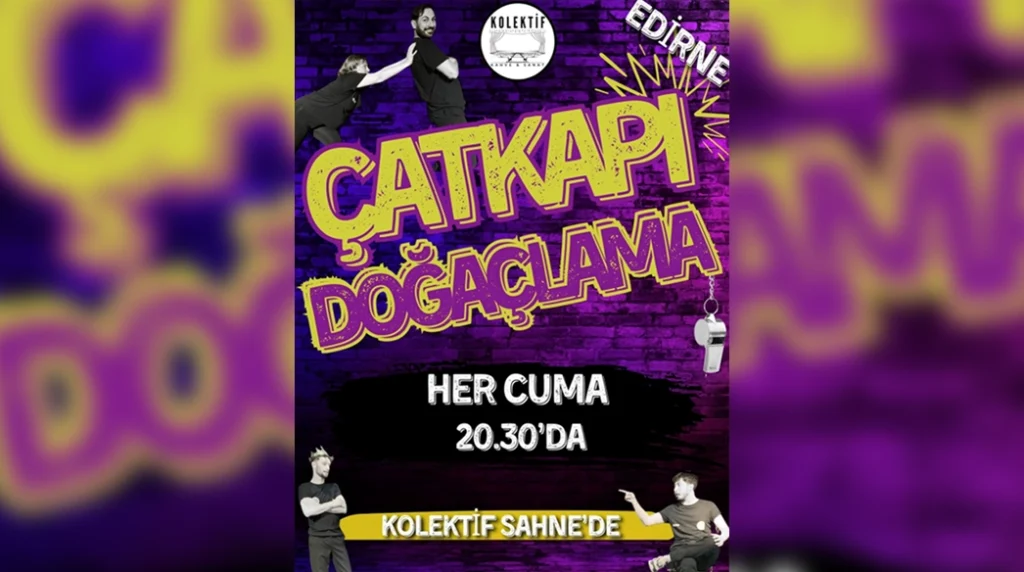 Edirne Çatkapı Tiyatrosu, yeni sezon Tiyatro Sporu gösterileriyle geri dönüyor! 2022'den beri Edirne'de sahne alan ekip, her cuma Kolektif Kahve Sanat'ta izleyiciyi kahkahaya boğacak.