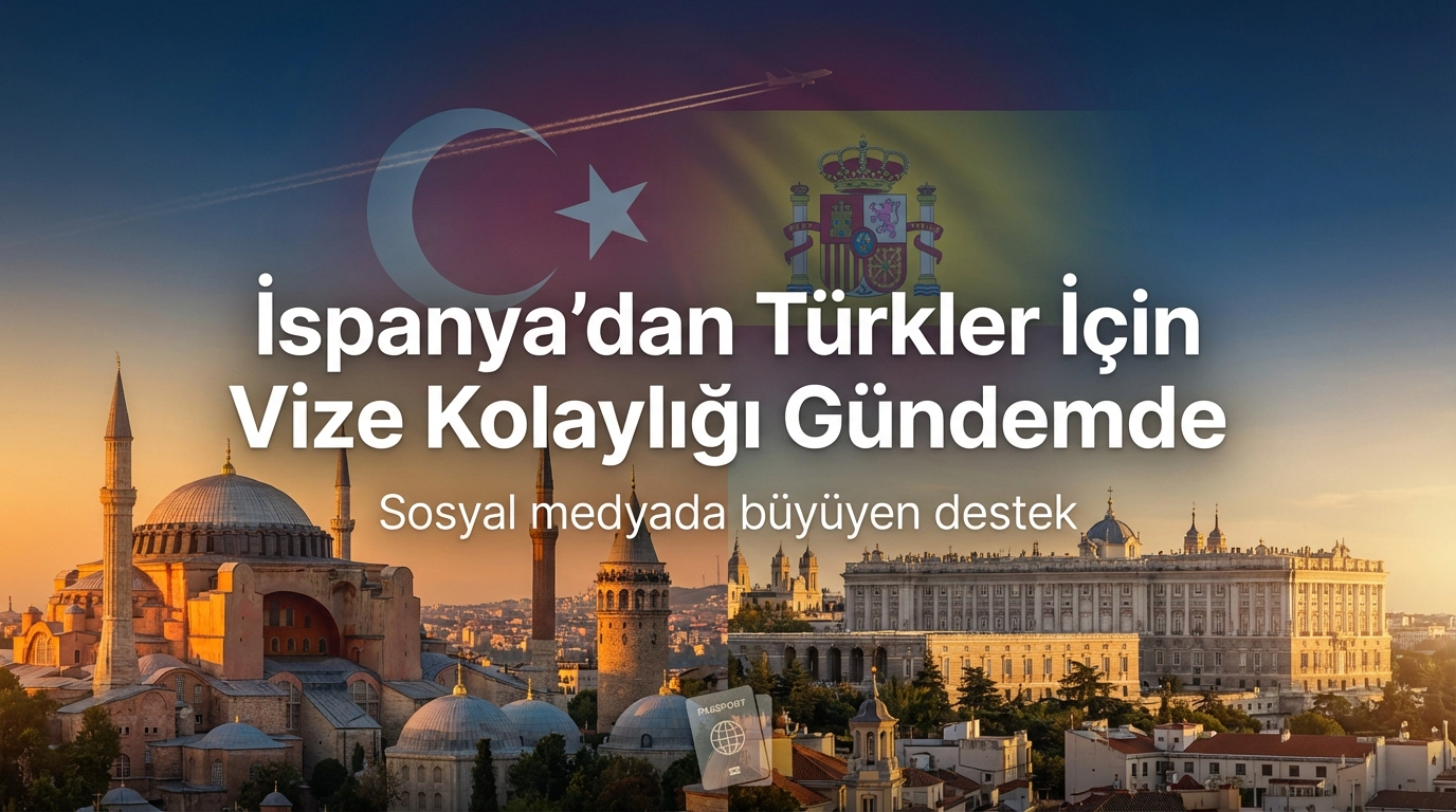 İspanyollardan Türkler İçin Vize Kolaylığı Hamlesi