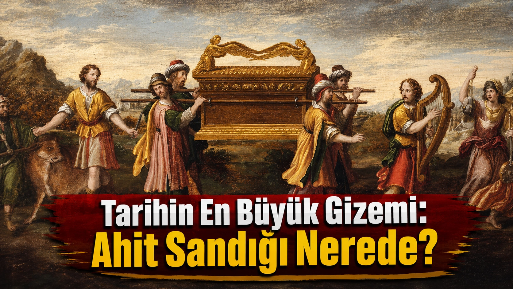 Tarihin En Büyük Gizemi: Ahit Sandığı Nerede?