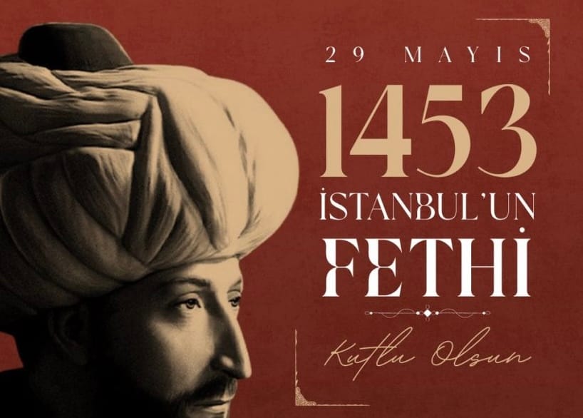 İstanbul’un Fethi’nin 573. Yılında Fatih Sultan Mehmet Anıldı