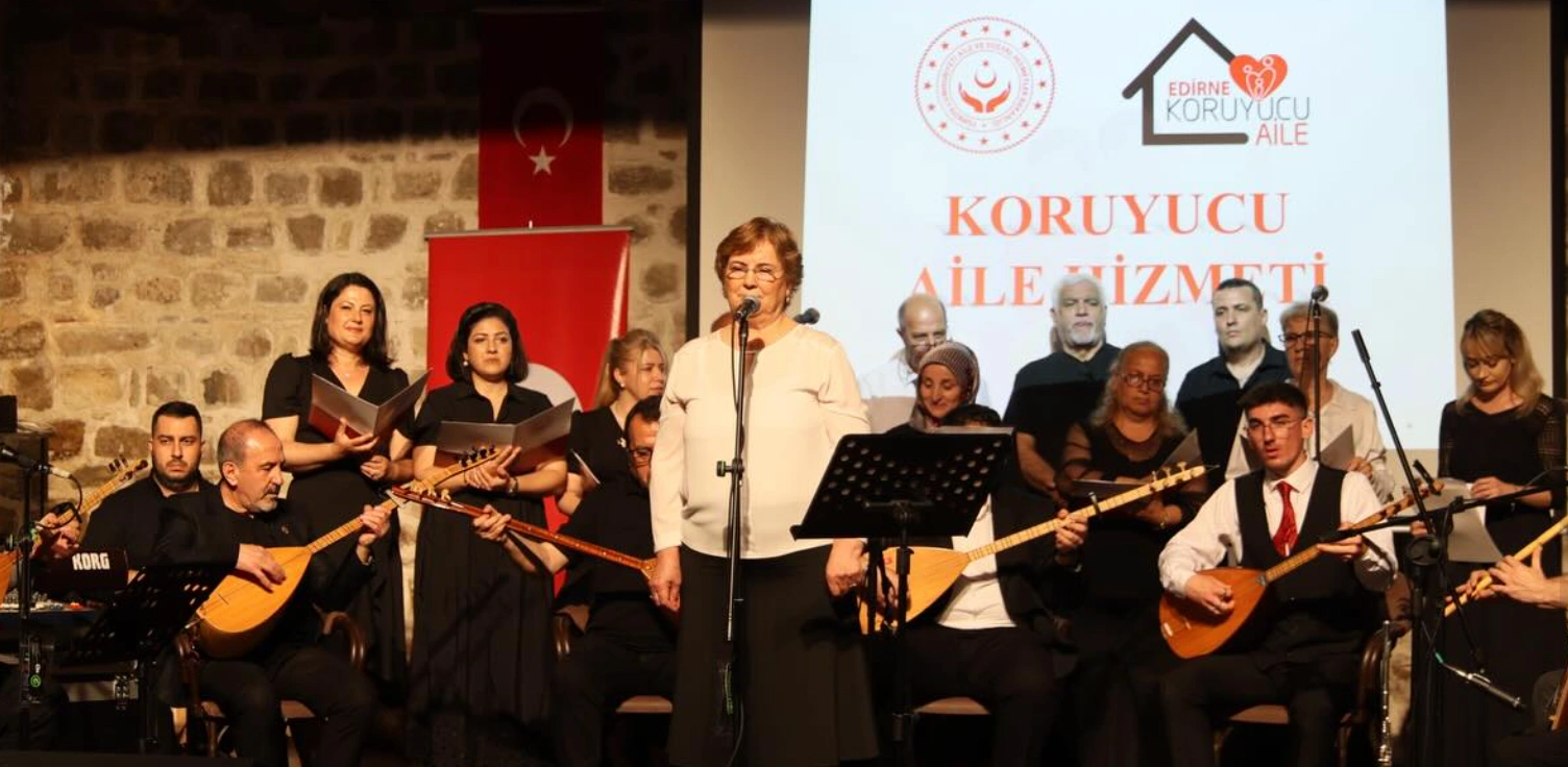 Edirne’de Koruyucu Aileler ve Anne Türküleri Buluştu