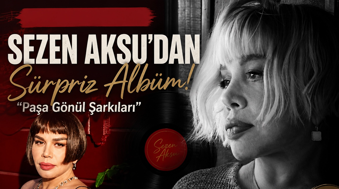 Sezen Aksu’dan Sürpriz Albüm: Paşa Gönül Şarkıları