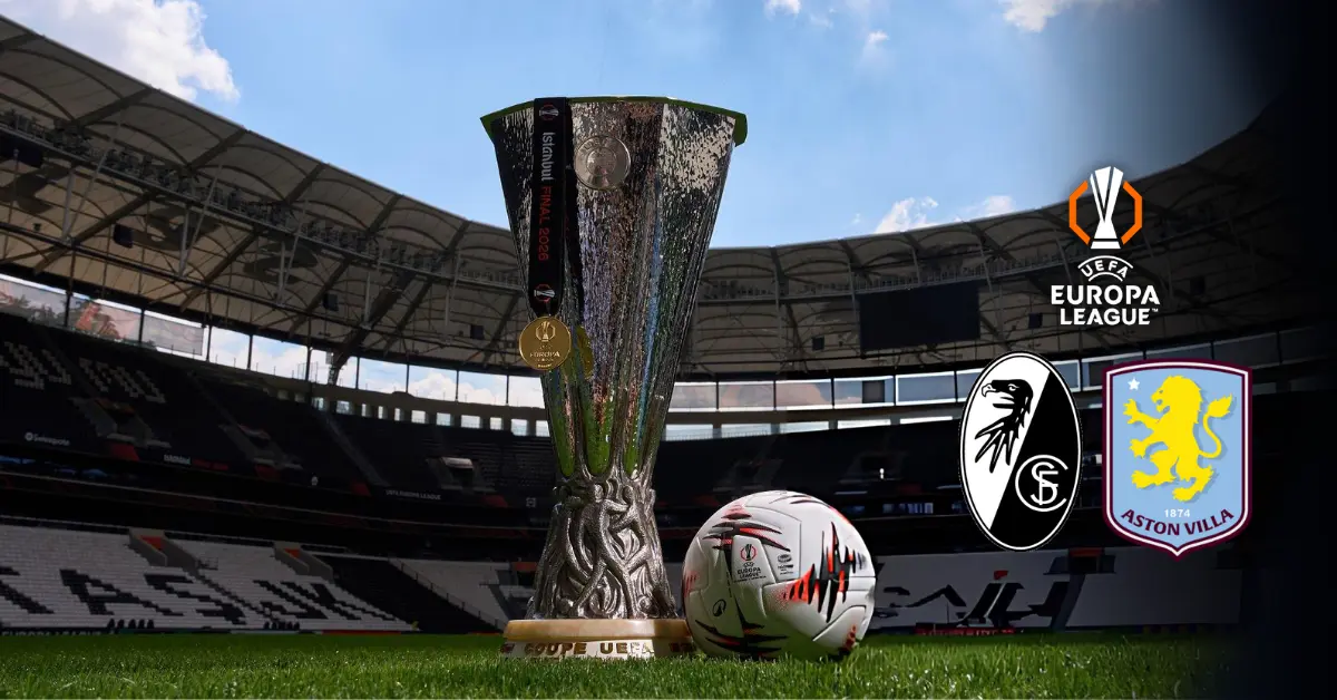 İstanbul’da Avrupa Ligi finali: Aston Villa – Freiburg!