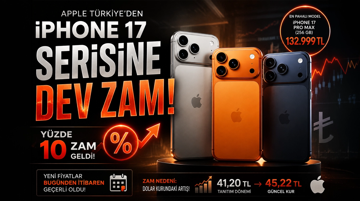 Apple Türkiye’den iPhone 17 Serisine Dev Zam: Yeni Liste
