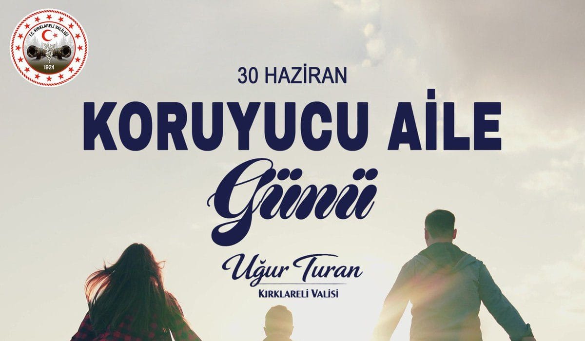 Vali Turan’dan Koruyucu Aile Günü Mesajı: Gönül Bağıyla Aile Olmak