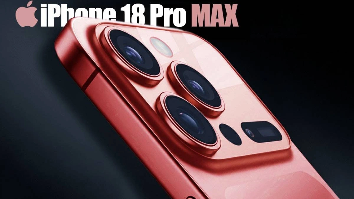 iPhone 18 Pro Max Çok Yakında