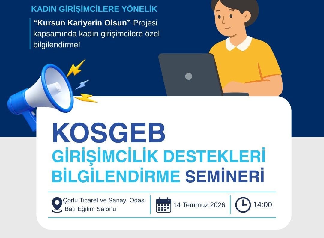 KOSGEB Girişimcilik Destekleri Semineri 14 Temmuz’da