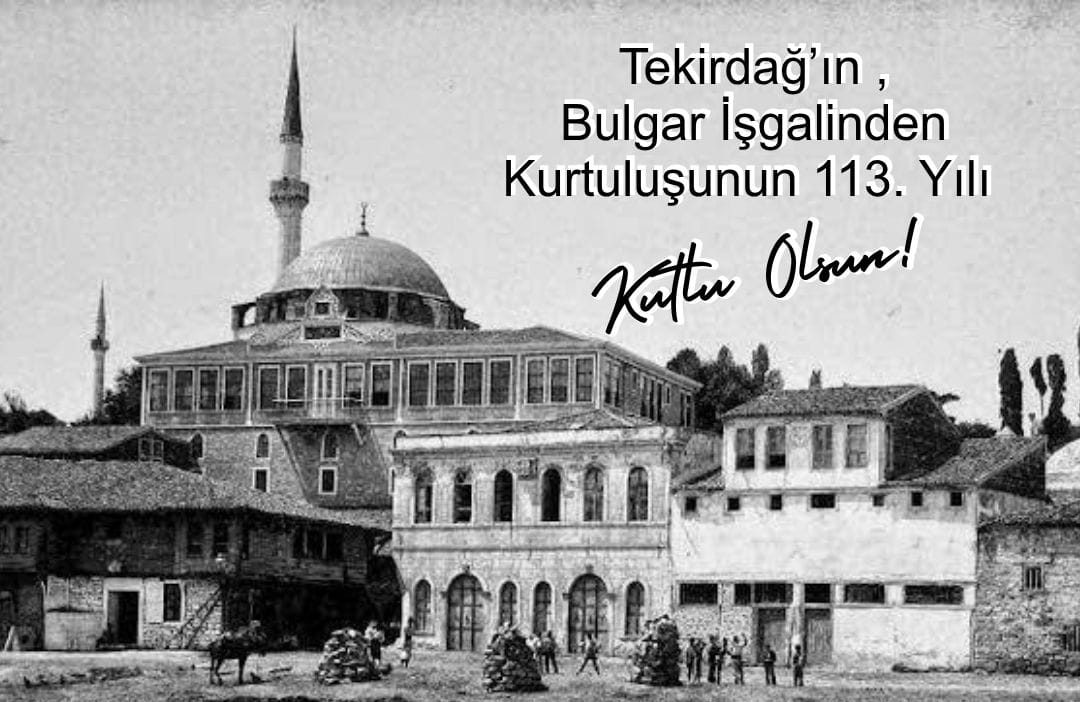 Tekirdağ’ın Kurtuluşu: 113 Yıl Sonra Anılıyor