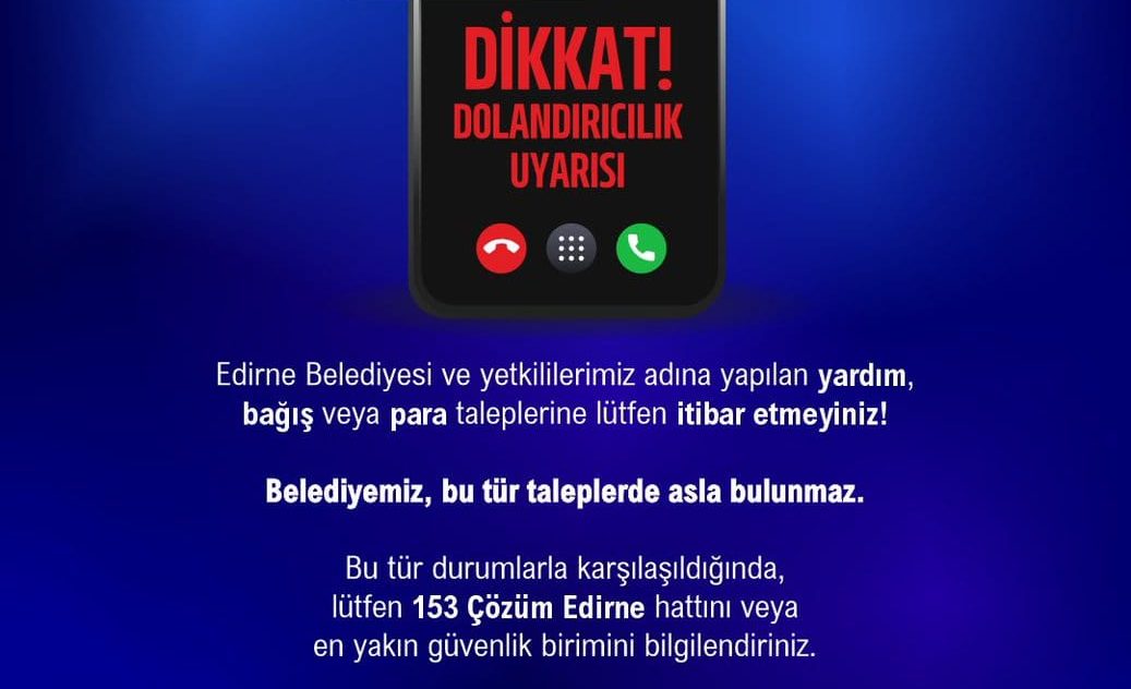 Edirne Belediyesi adına dolandırıcılık uyarısı