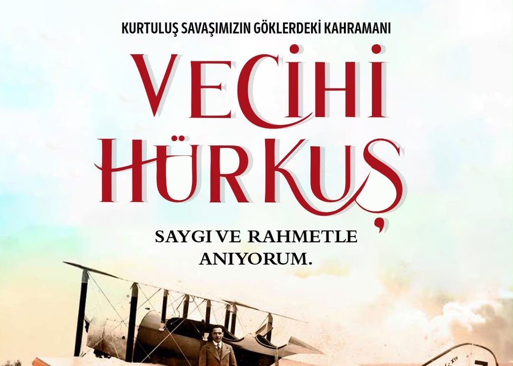 Vecihi Hürkuş’u Saygıyla Anıyoruz