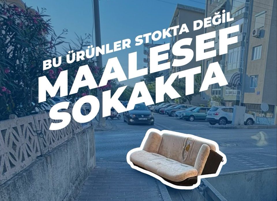 Sokakta Kalmış Eşyalarınızı Belediye Alıyor