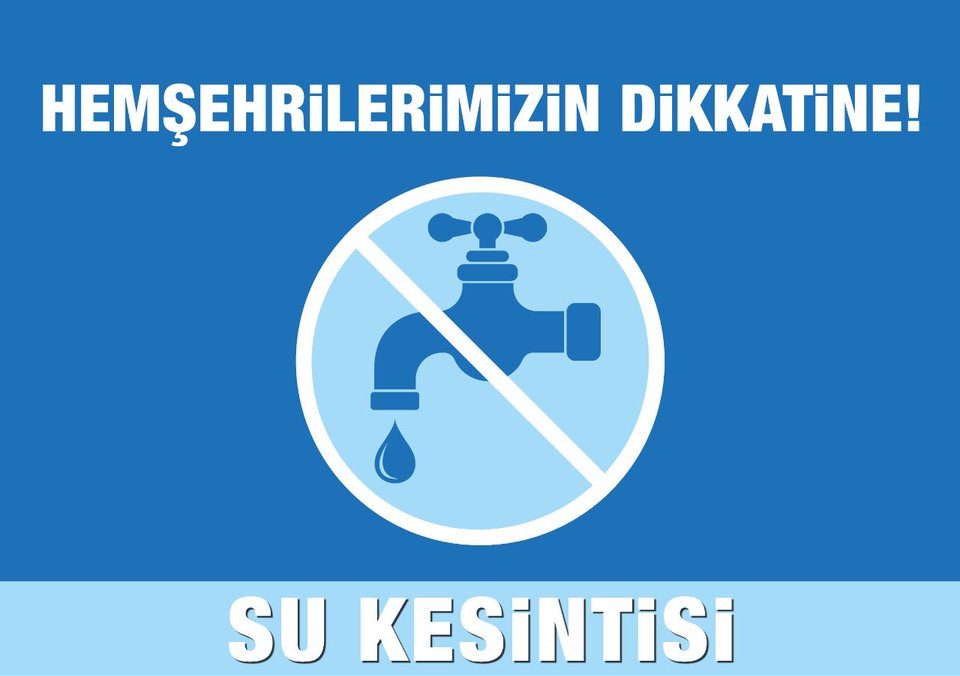 20 Temmuz’da Bu Bölgelere Su Verilmeyecek!