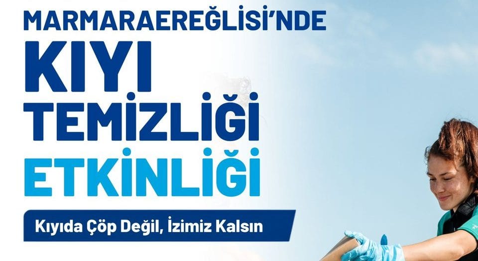 Marmaraereğlisi’nde Kıyı Temizliği: Geleceğe Miras