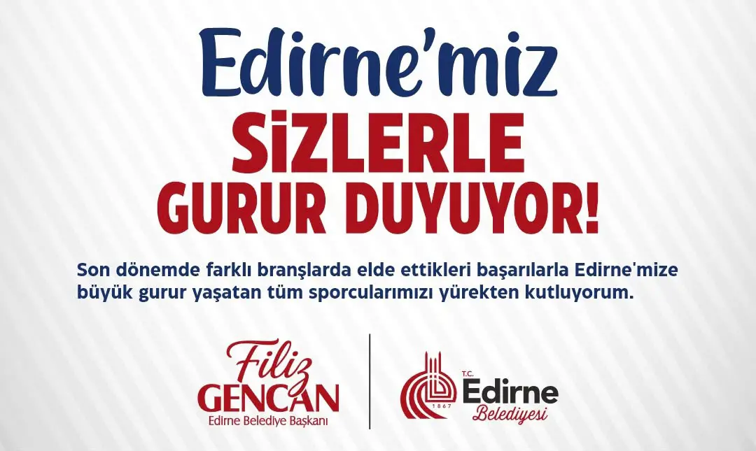 Edirne’ye Gurur Veren Sporculara Başkan Gencan’dan Kutlama