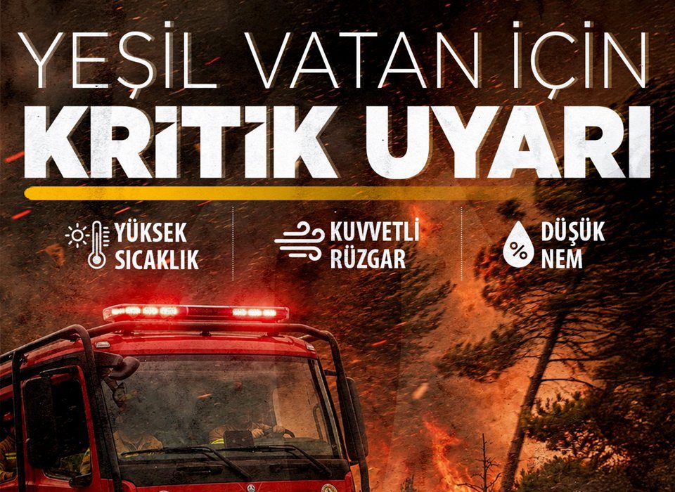 Yeşil Vatan İçin Kritik Uyarı: Rüzgar Yangın Riskini Artırıyor