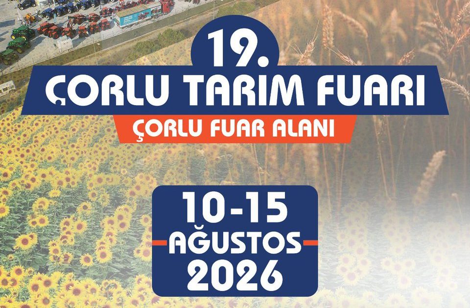 19. Çorlu Tarım Fuarı 10 Ağustos’ta Kapılarını Açıyor