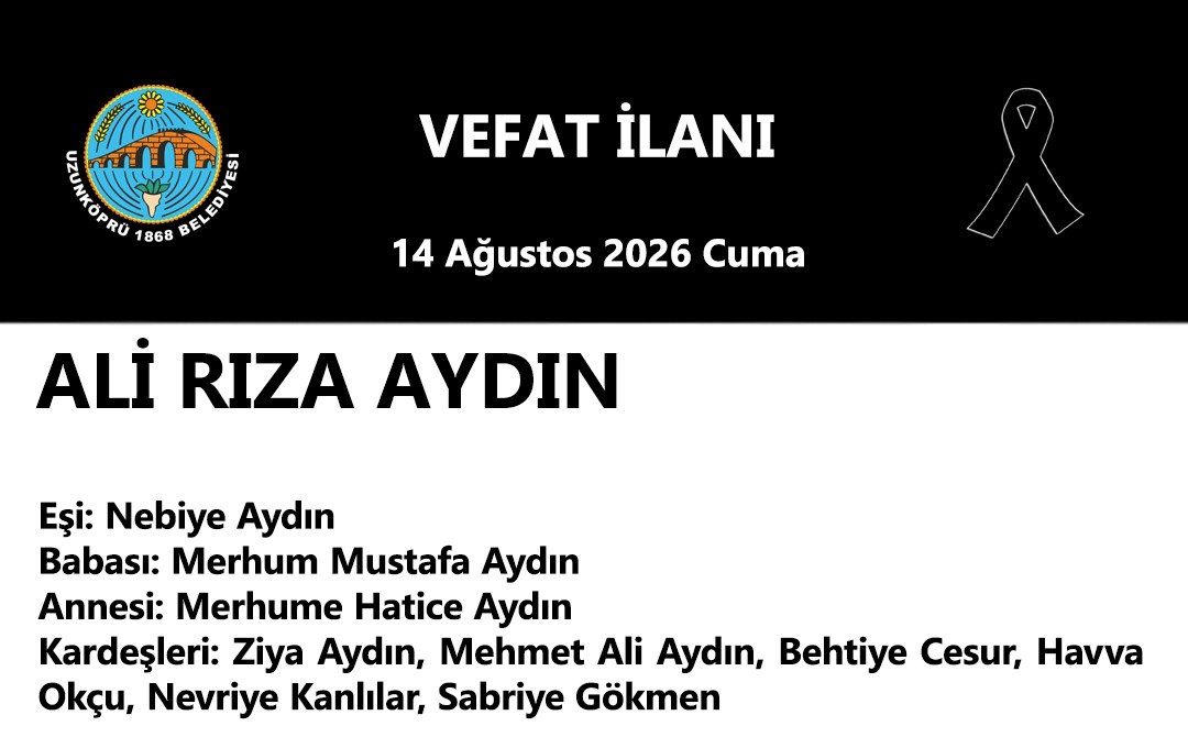 Uzunköprü’de İki Vefat: Ali Rıza Aydın ve Gültekin Özmen