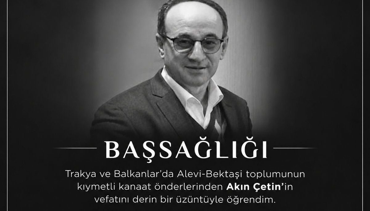 Alevi-Bektaşi Toplumunun Acı Kaybı: Akın Çetin Vefat Etti