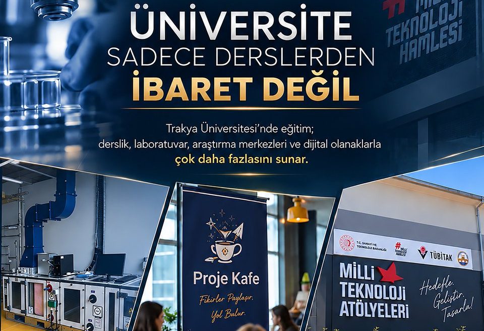 Üniversite Sadece Ders Değil! Trakya Üniversitesi’nde Fırsatlar