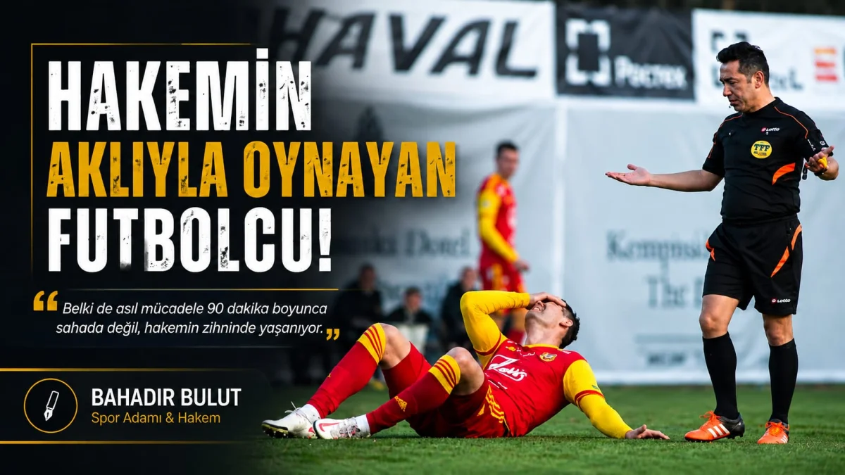 Hakemin Zihnini Yöneten Futbolcular: Adalet Nerede?