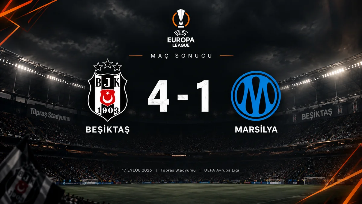 Beşiktaş Marsilya’yı 4-1 Yıktı! Avrupa’ya Fırtına Gibi Başladı