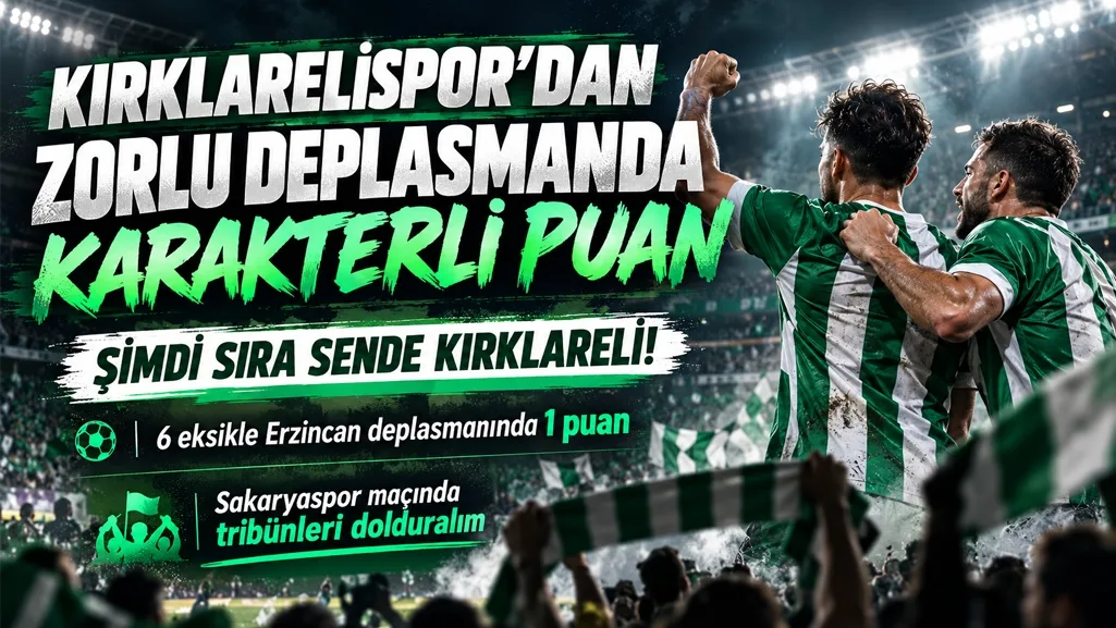 Kırklarelispor, 6 eksikle çıktığı Erzincanspor deplasmanından 1 puanla döndü. Sakaryaspor maçı öncesi şehre kritik çağrı: "Biz lider severiz, tribünleri doldurun!"